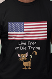 Live Free or Die Trying